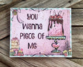 You Wanna Piece Of Me, Everyday Sign, Motivational Decor, Motivational Wall Art