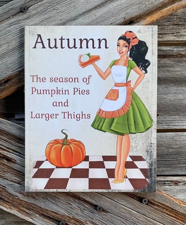 Pumpkin Pies and Thick Thighs , Autumn Sign, Autumn Decor, Autumn Wall Art