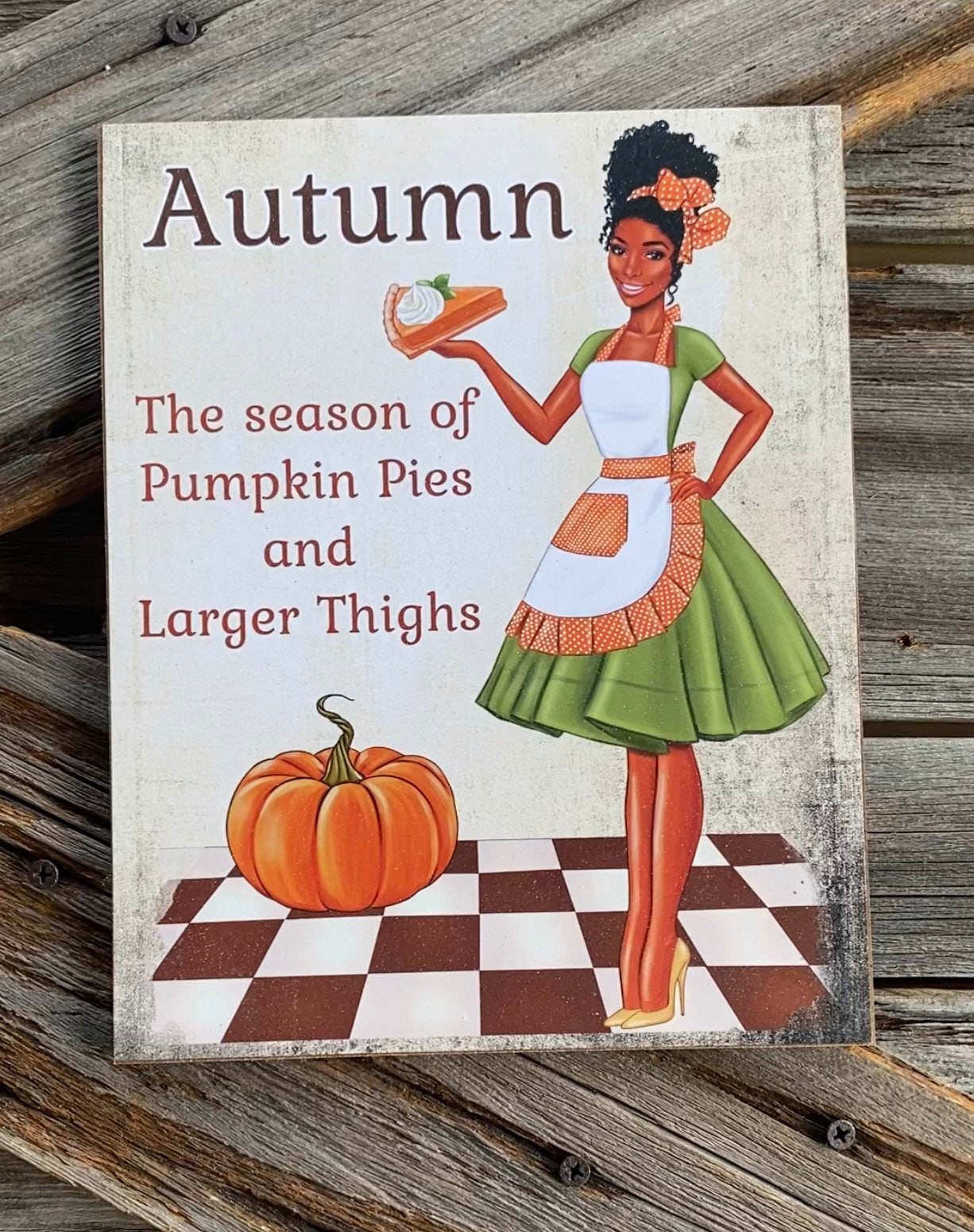 Pumpkin Pies and Thick Thighs , Autumn Sign, Autumn Decor, Autumn Wall Art