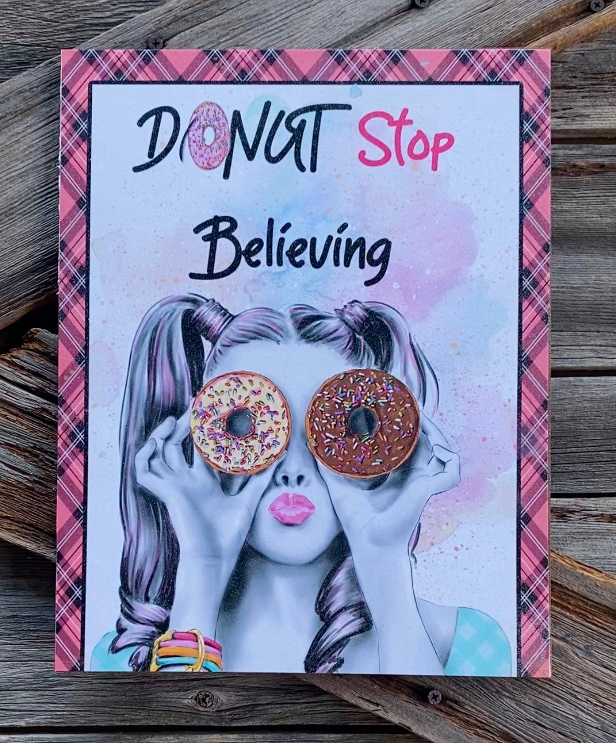 Donut Stop Believing, Everyday Sign, Motivational Decor, Motivational Wall Art