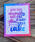 Don’t Turn Down Cake, Everyday Sign, Motivational Decor, Motivational Wall Art