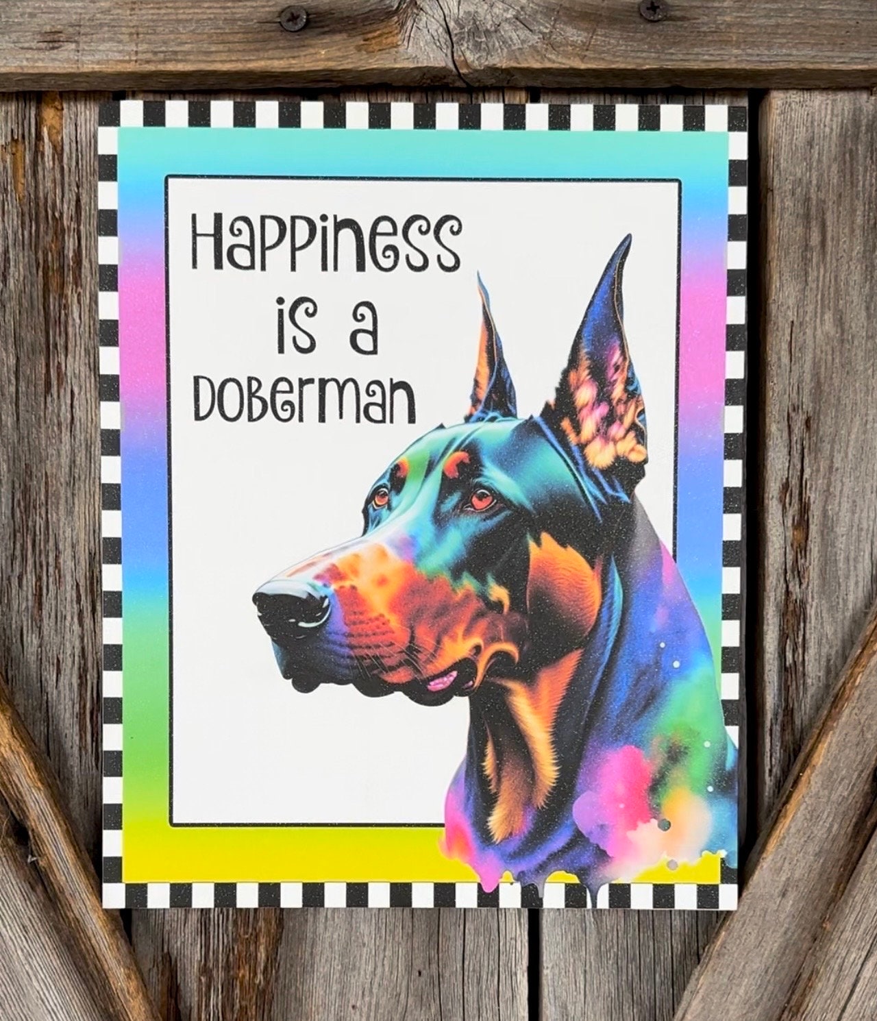Happiness is a Doberman, Everyday Sign, Motivational Decor, Motivational Wall Art