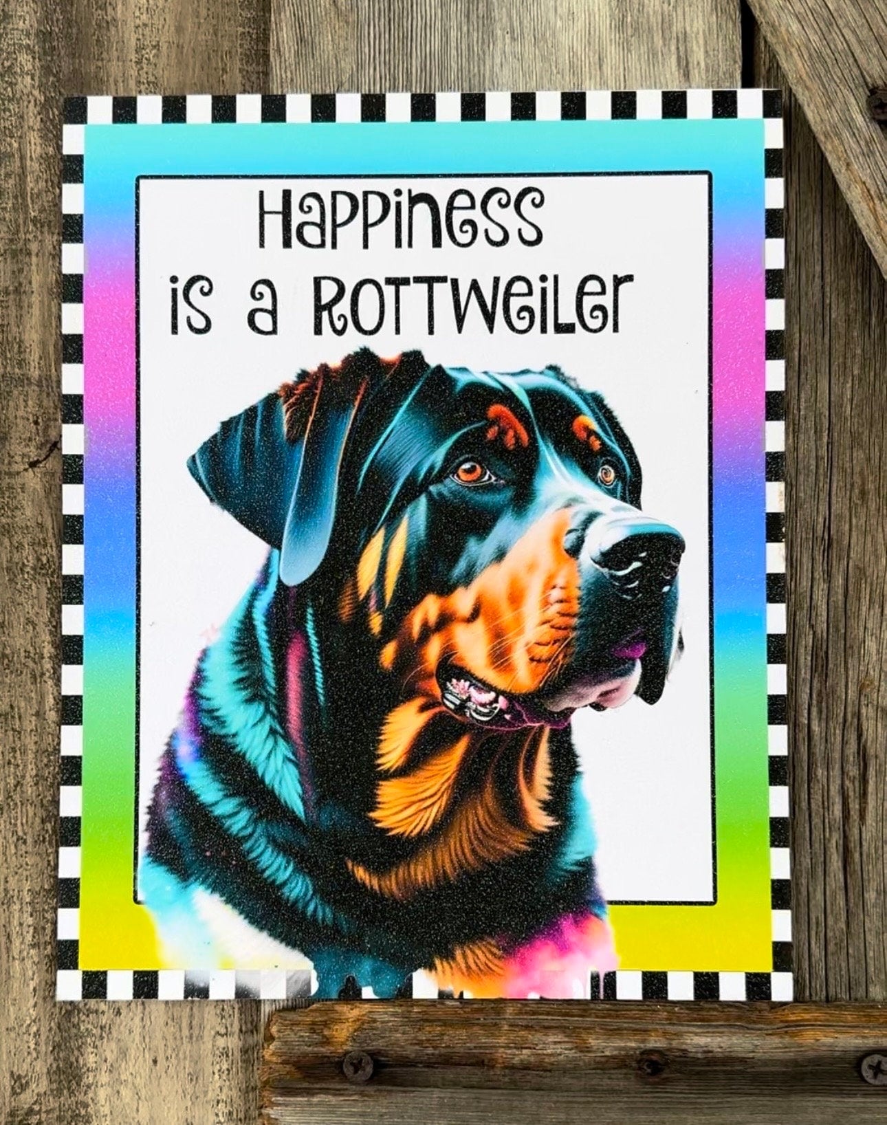Happiness is a Rottweiler , Everyday Sign, Motivational Decor, Motivational Wall Art