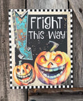 Fright This Way, Halloween Sign, Halloween Decor, Halloween Wall Art