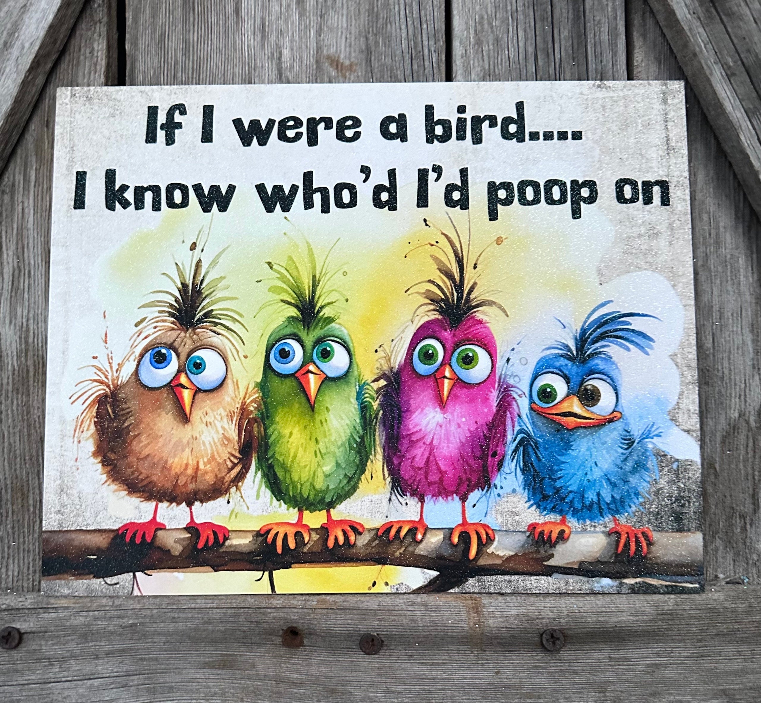 If I Were A Bird, Everyday Sign, Motivational Decor, Motivational Wall Art