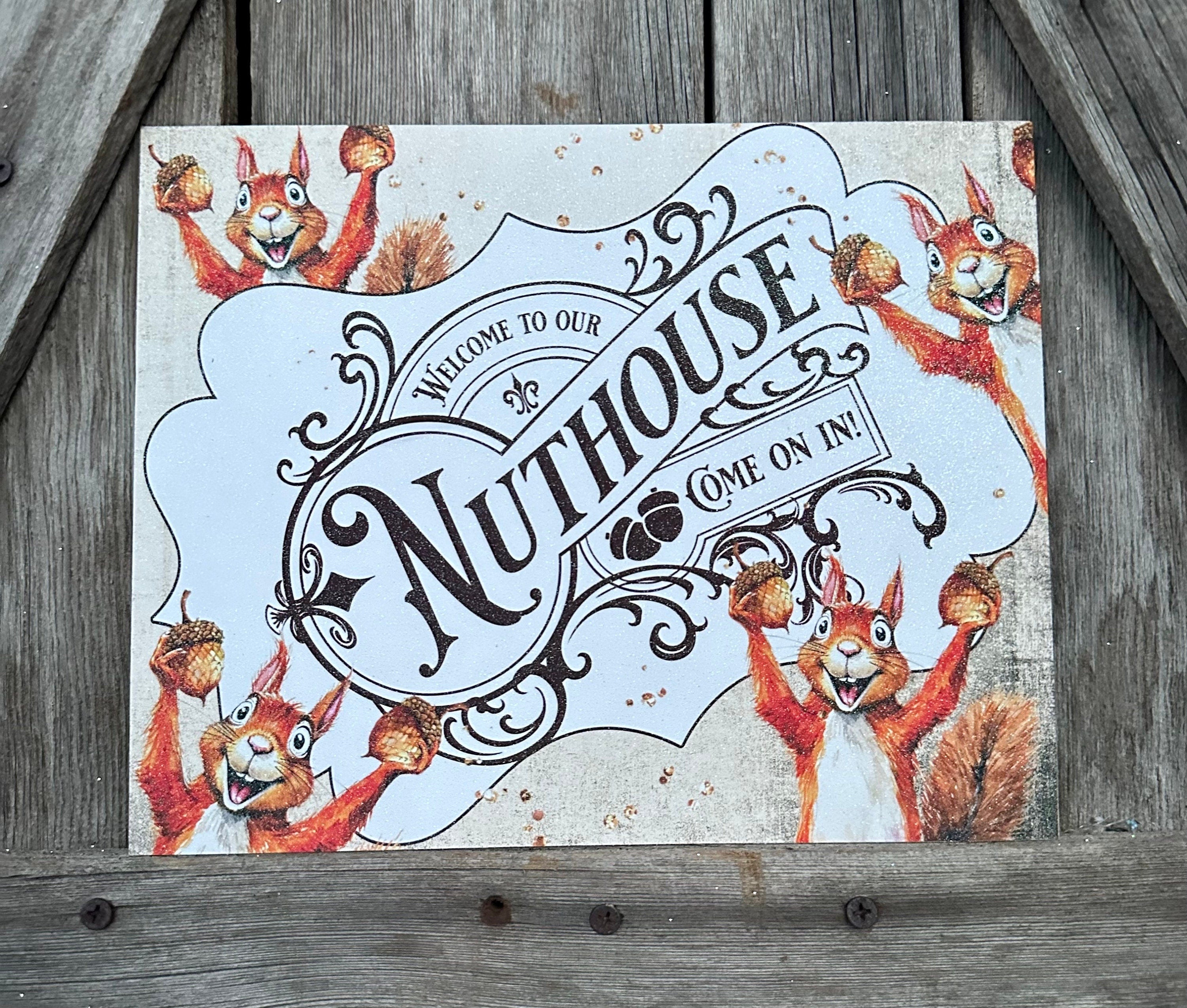 Nuthouse, Everyday Sign, Motivational Decor, Motivational Wall Art