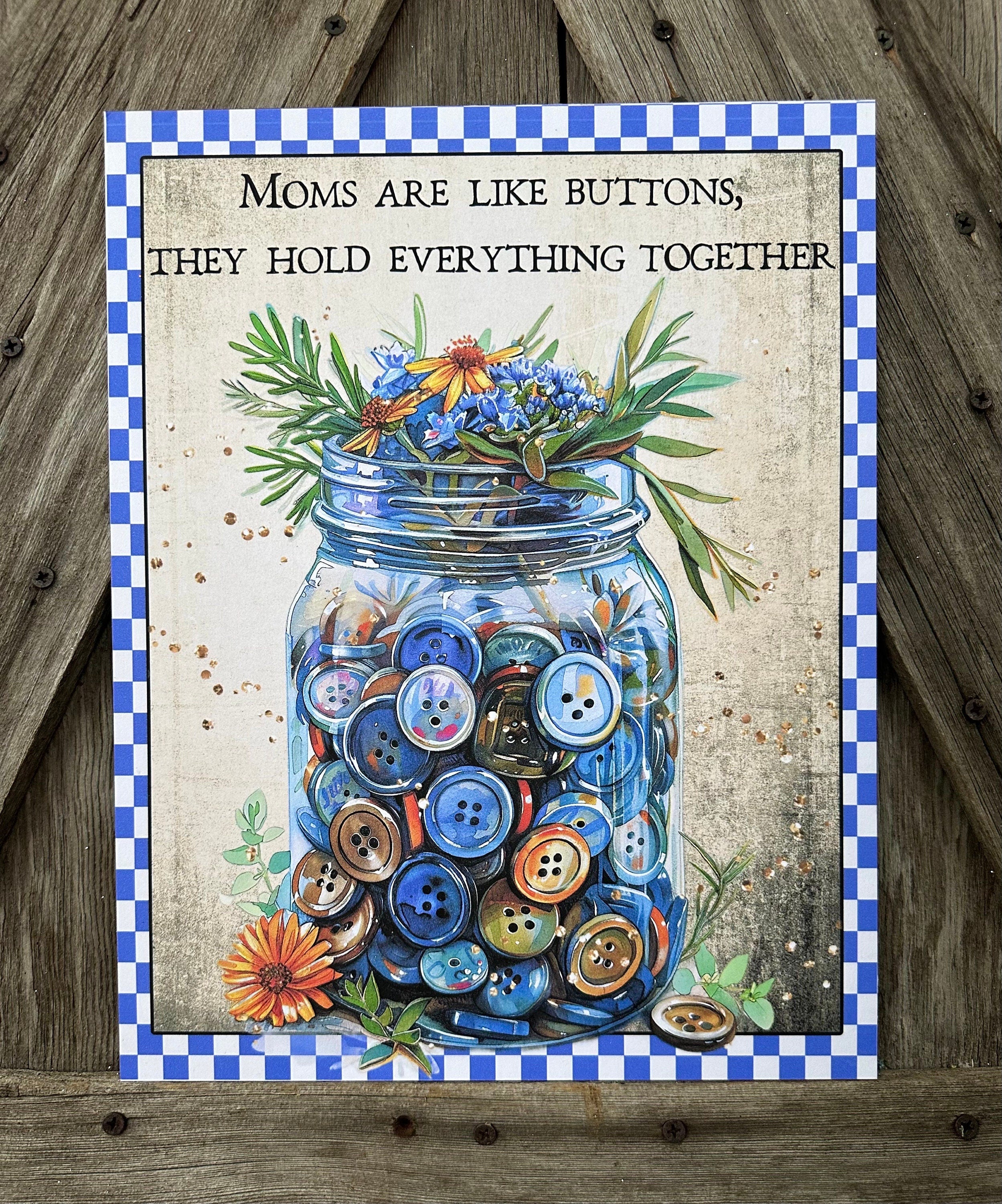 Moms Are Like Buttons, Everyday Sign, Motivational Decor, Motivational Wall Art