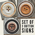 Set of 3 Button Signs