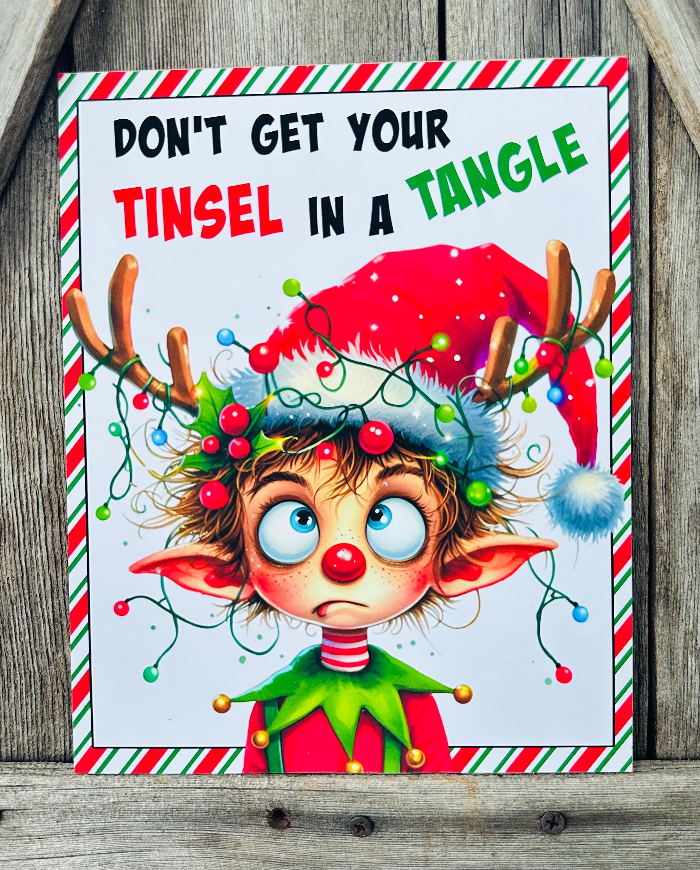 Don’t Get Your Tinsel In A Tangle Elf, Christmas Sign, Christmas Decor, Christmas Wall Art