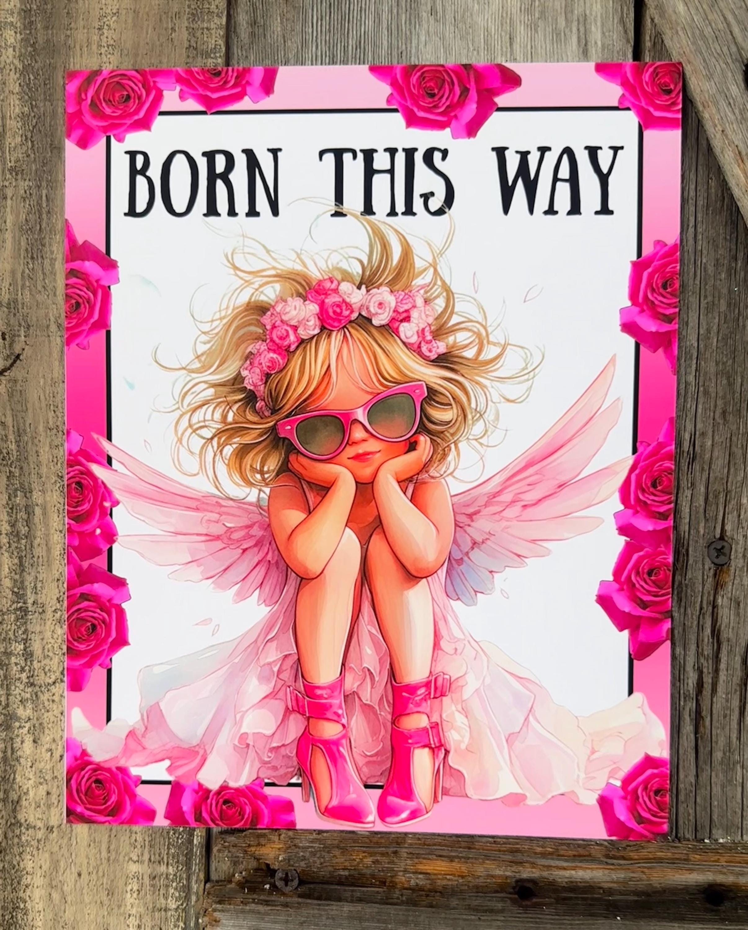 Born This Way Sign, Everyday Sign, Motivational Decor, Motivational Wall Art