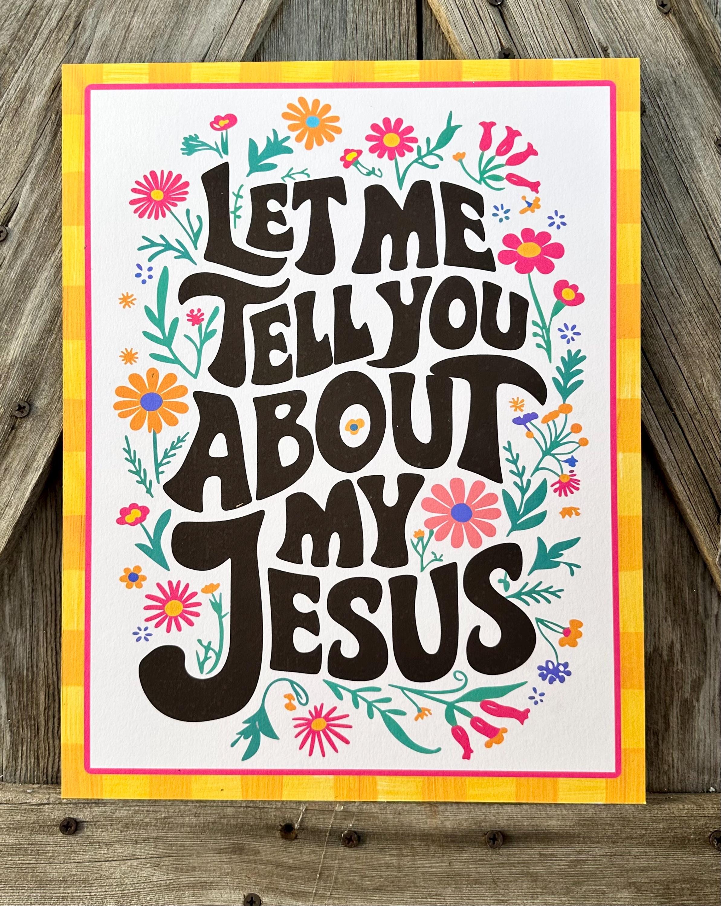 Let Me Tell You About My Jesus, Easter Sign, Easter Decor, Spring Sign
