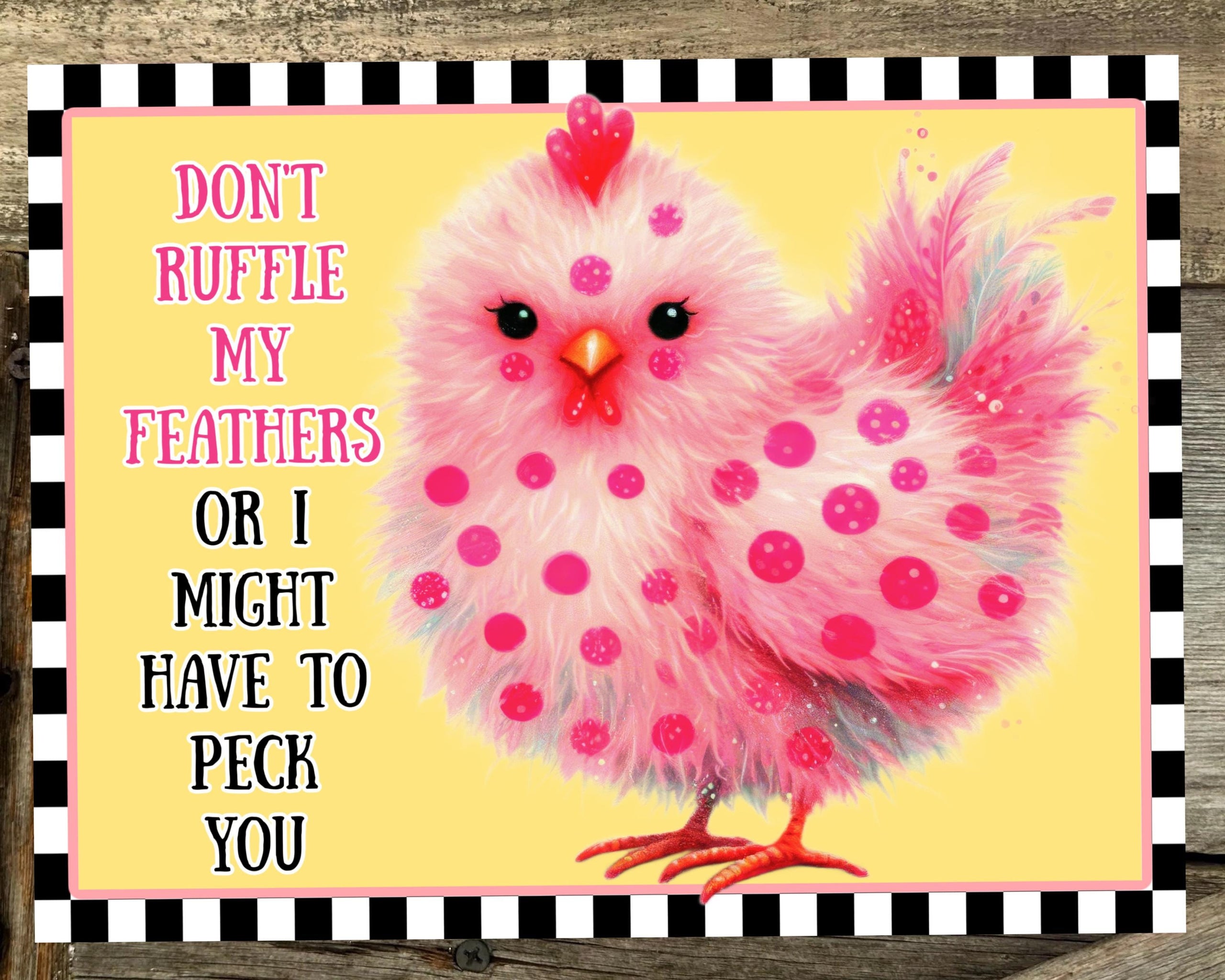 Don't Ruffle My Feathers, Everyday Sign, Motivational Decor, Motivational Wall Art