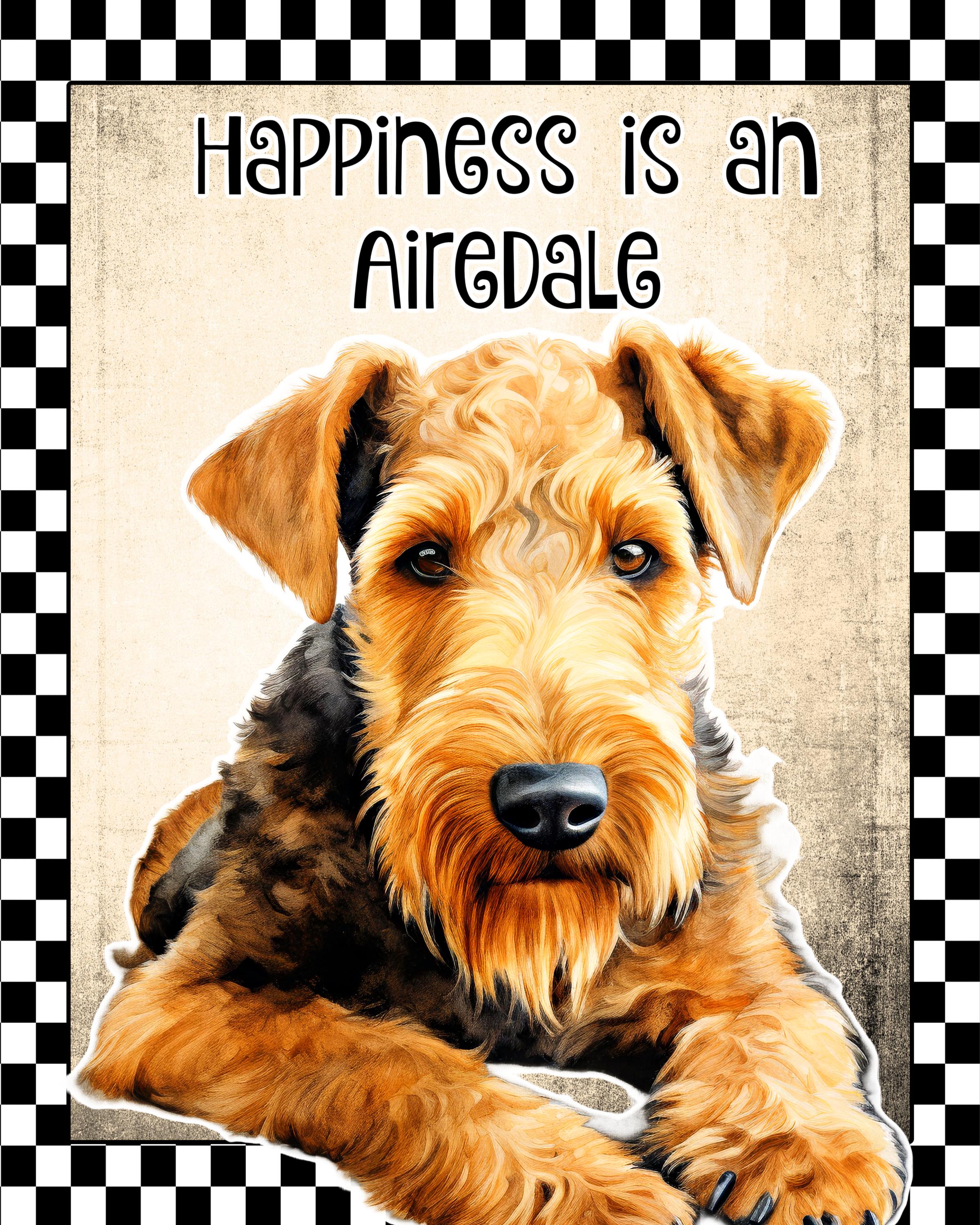 Happiness is an Airedale , Everyday Sign, Motivational Decor, Motivational Wall Art