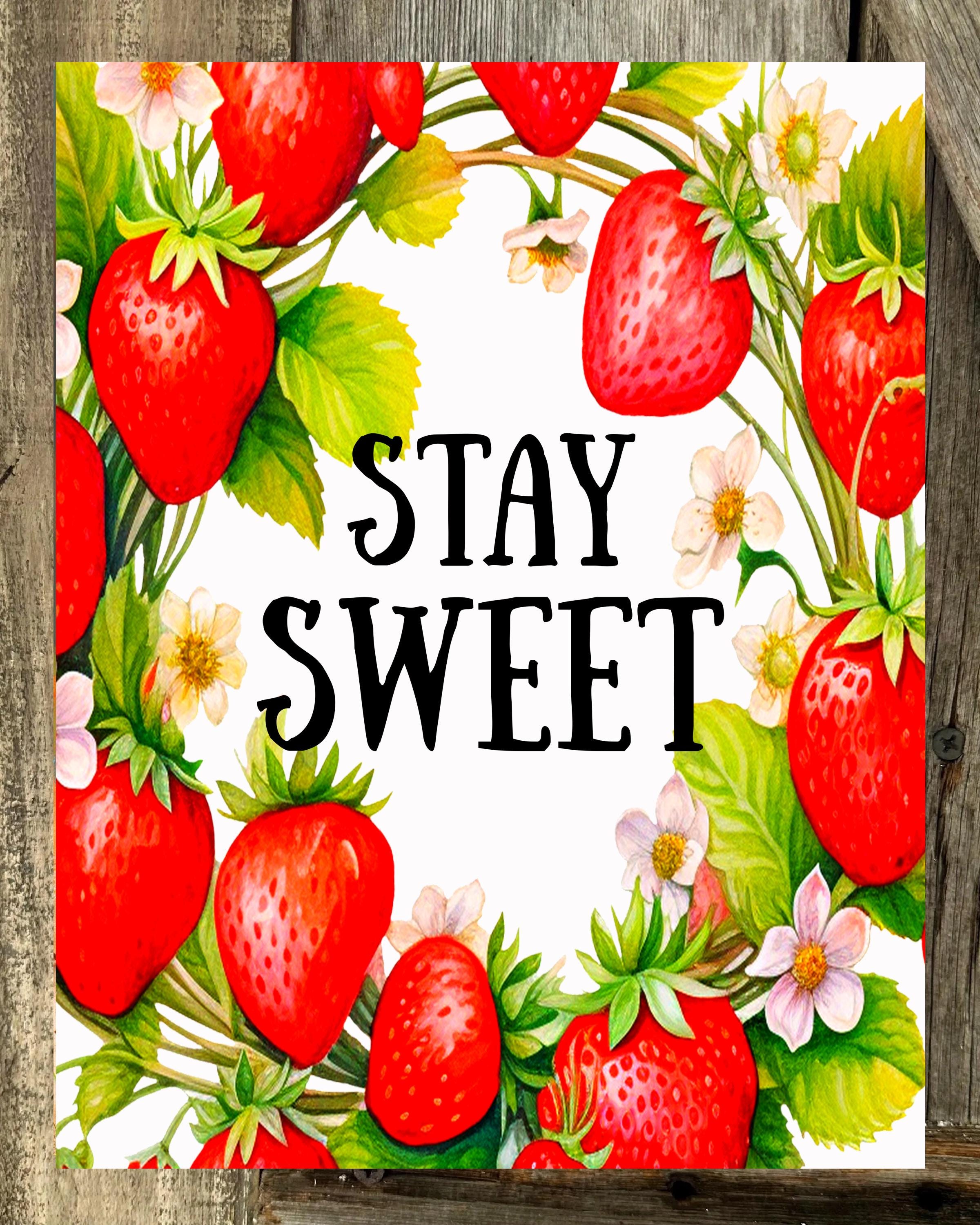 Stay Sweet, Everyday Sign, Summer Sign, Strawberry Sign