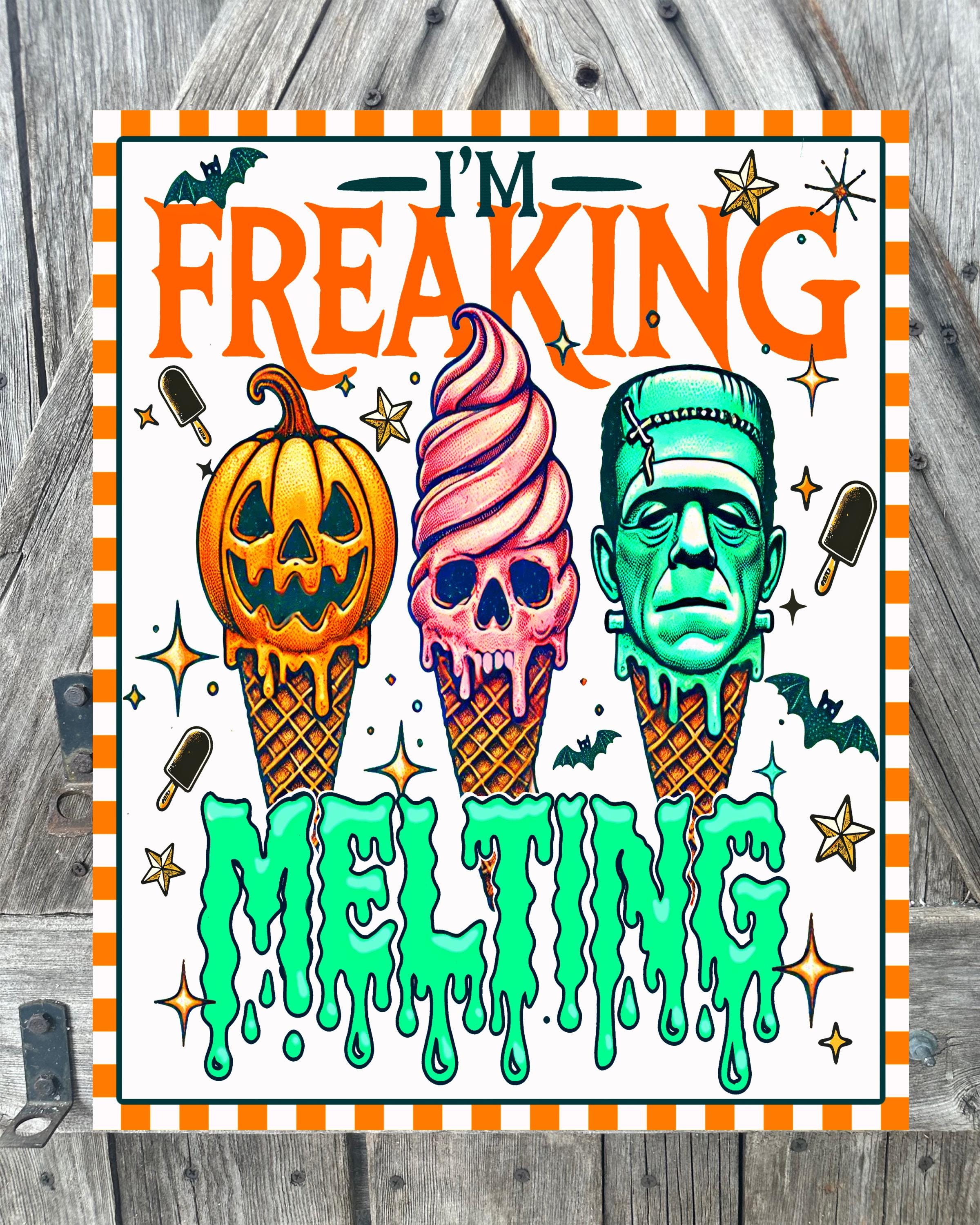 I'm Freaking Melting, Halloween Sign, Halloween Decor, Halloween Wall Art