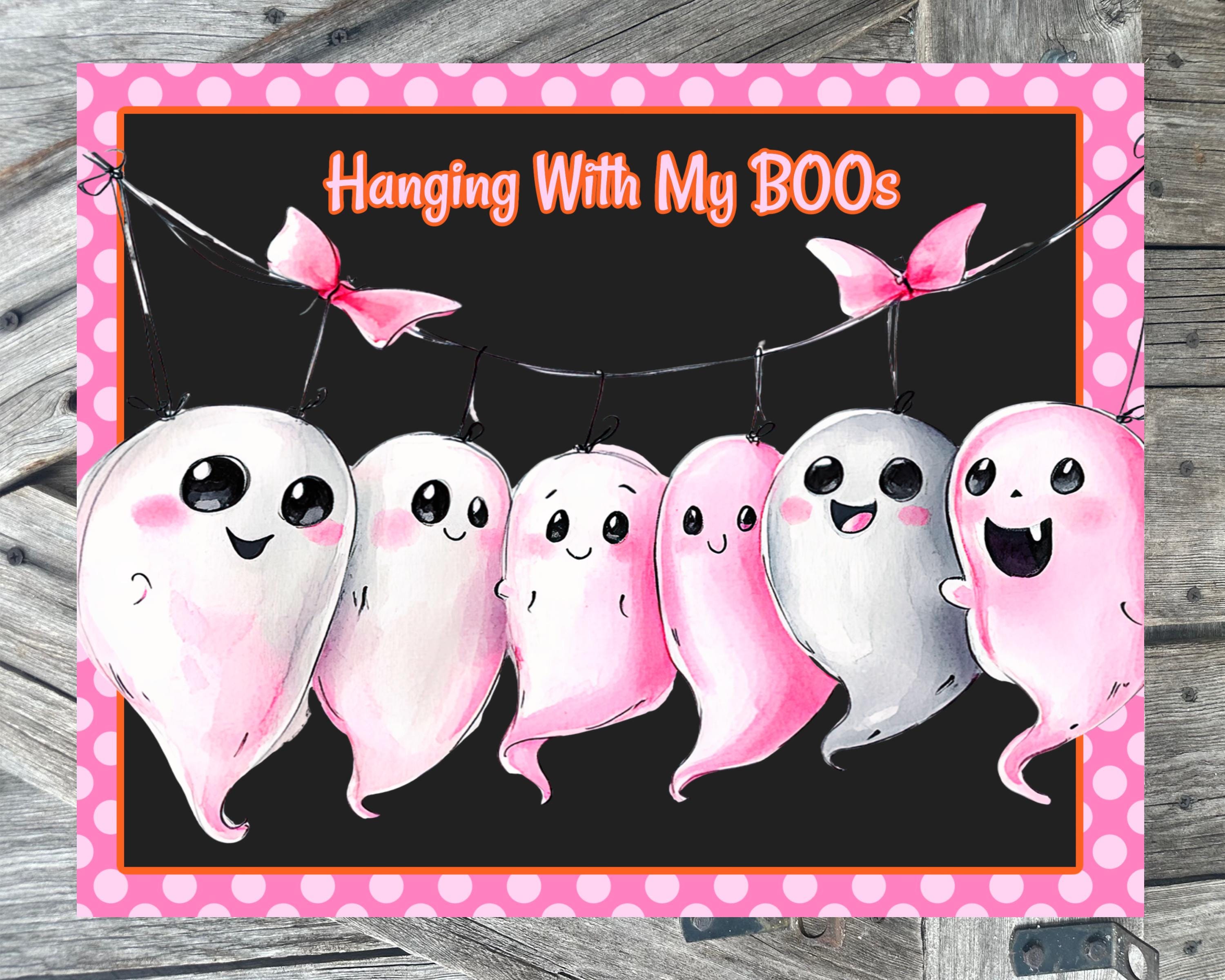 Just Hanging With My Boos, Halloween Sign, Halloween Decor, Halloween Wall Art