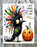 I Just Cawed To Say I Love Fall, Autumn Sign, Autumn Decor, Autumn Wall Art