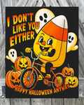 I Don't Like You Either, Halloween Sign, Halloween Decor, Halloween Wall Art