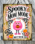 Spooky Mom Mode, Halloween Sign, Halloween Decor, Halloween Wall Art