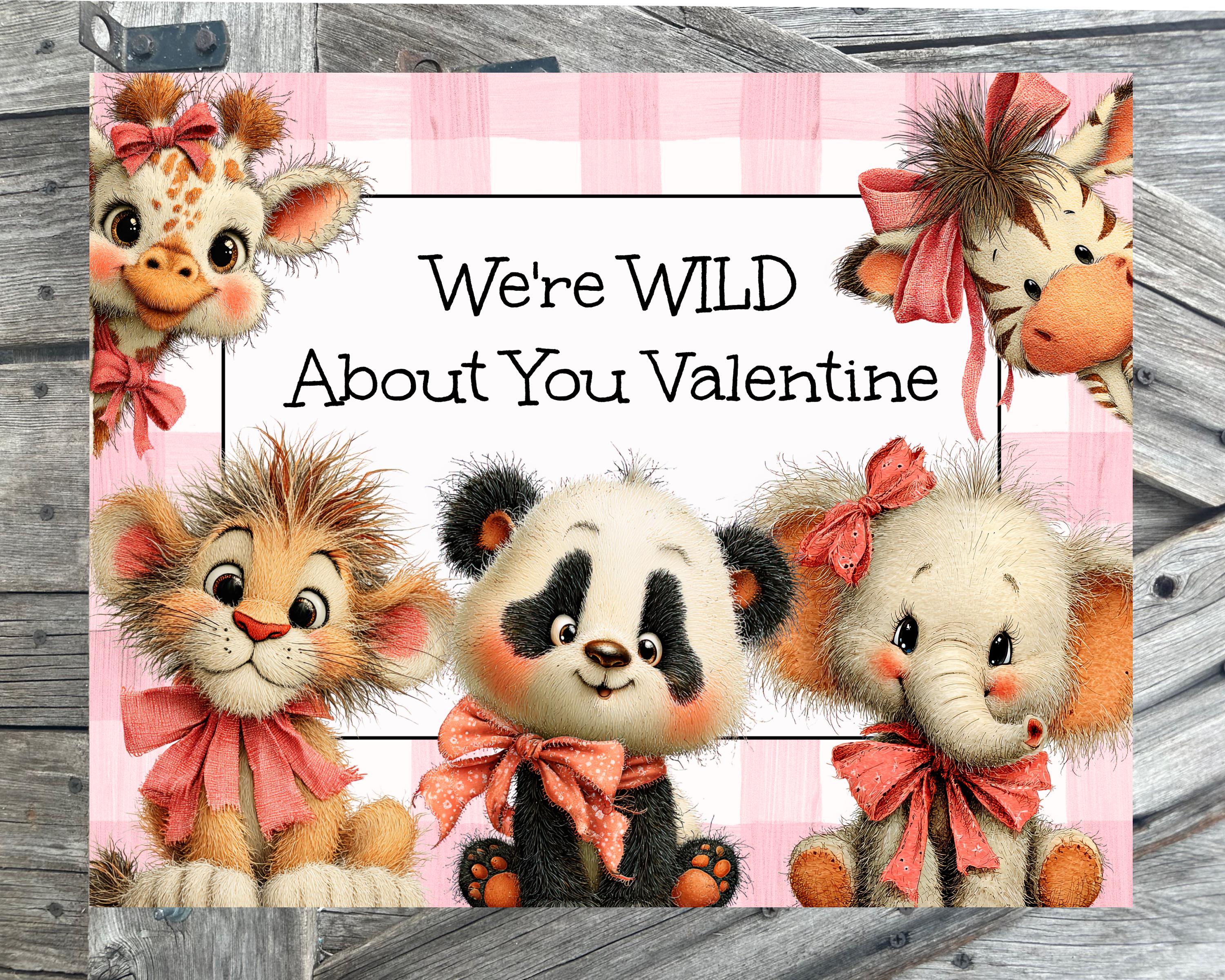 We're Wild About You Valentine, Valentine Sign