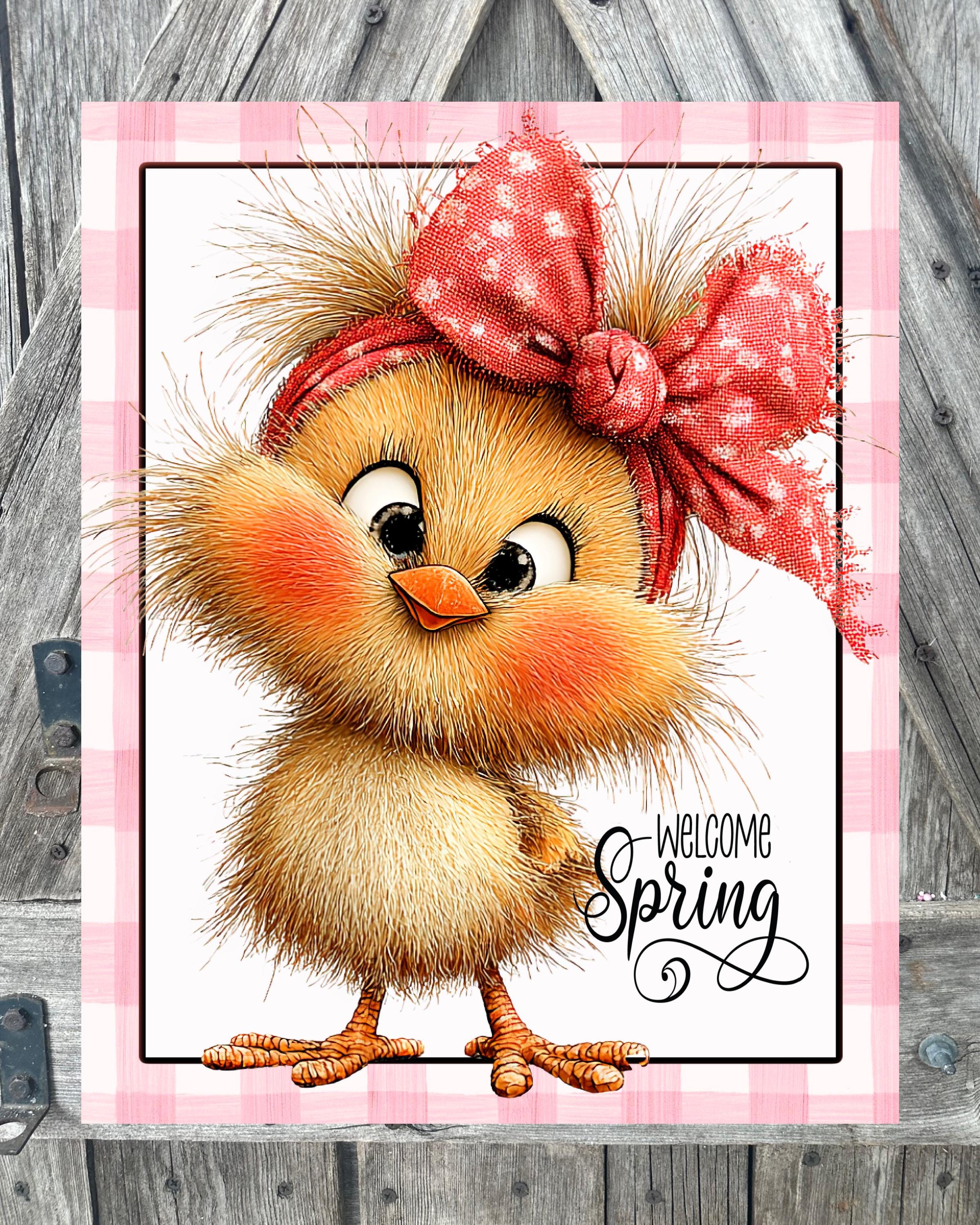 Welcome Spring Chick, Easter Sign, Easter Decor, Spring Sign