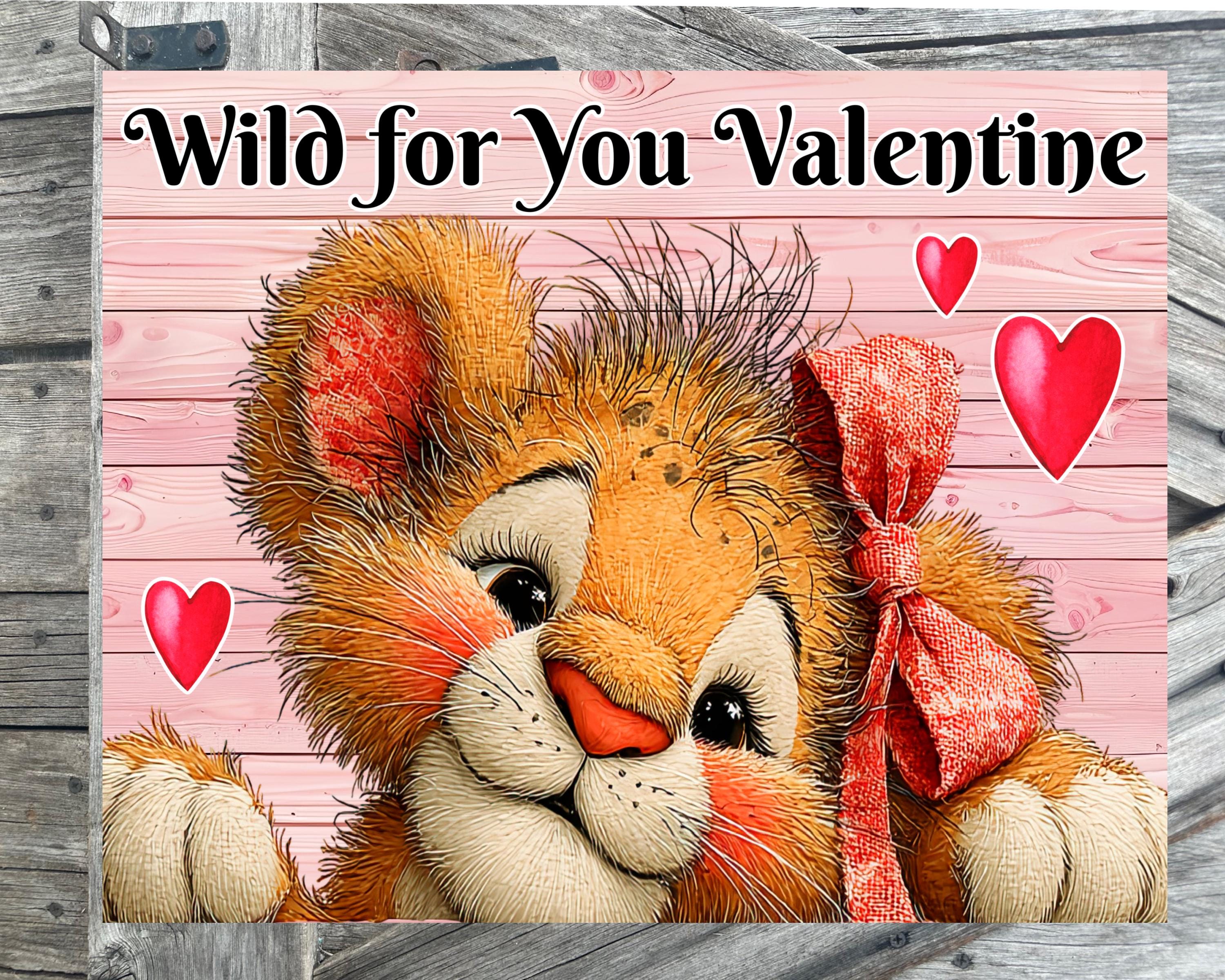 Wild For You Valentine, Valentine Sign