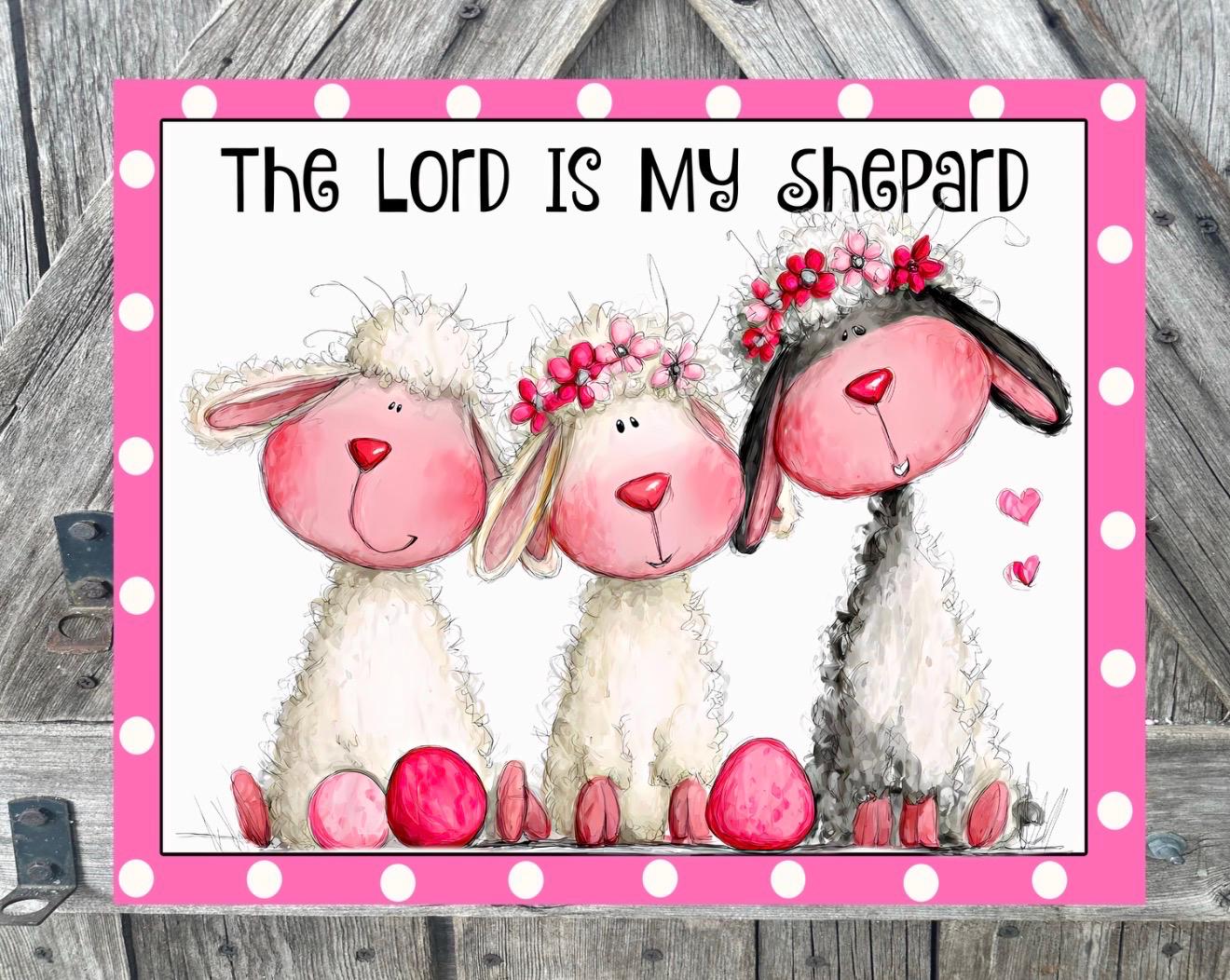 The Lord Is My Shepard, Easter Sign, Spring Decor, Spring Sign