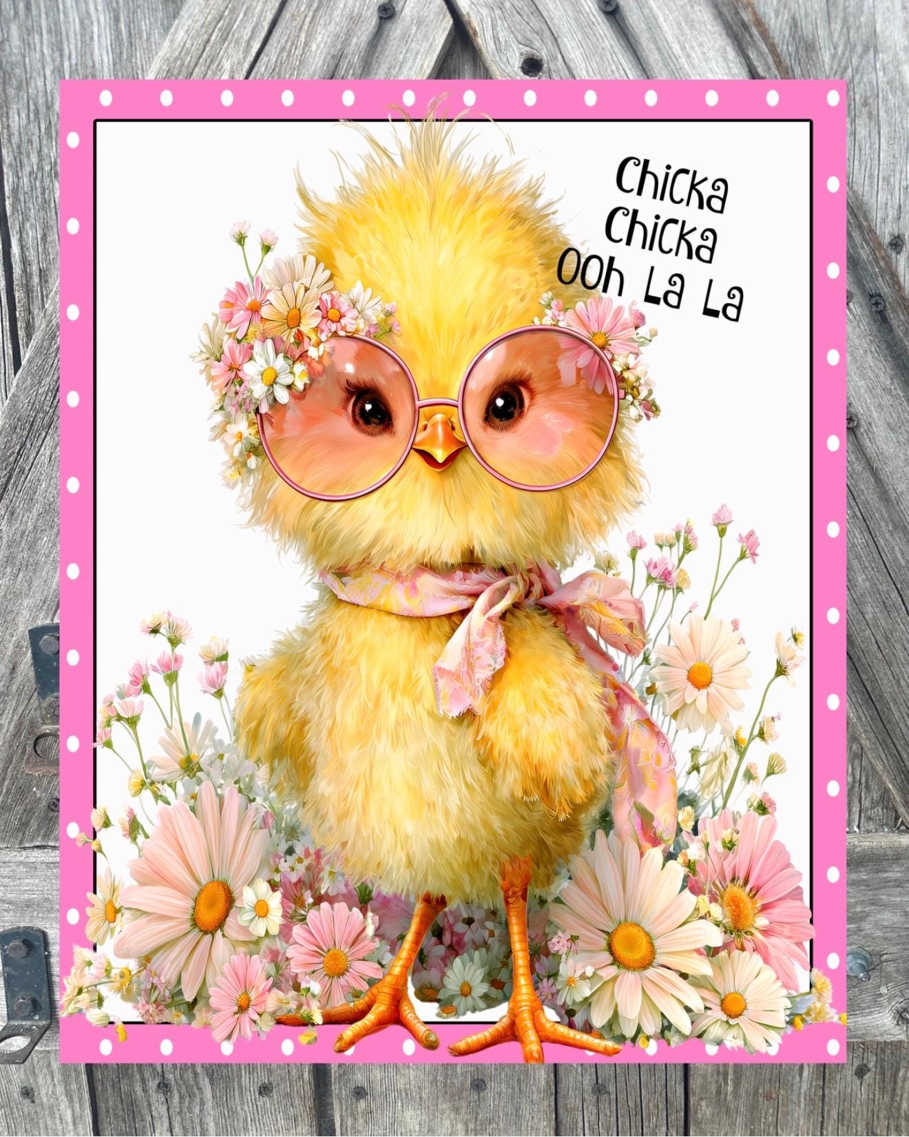 Chicka Chicka Ooh La La, Easter Sign, Spring Decor, Spring Sign