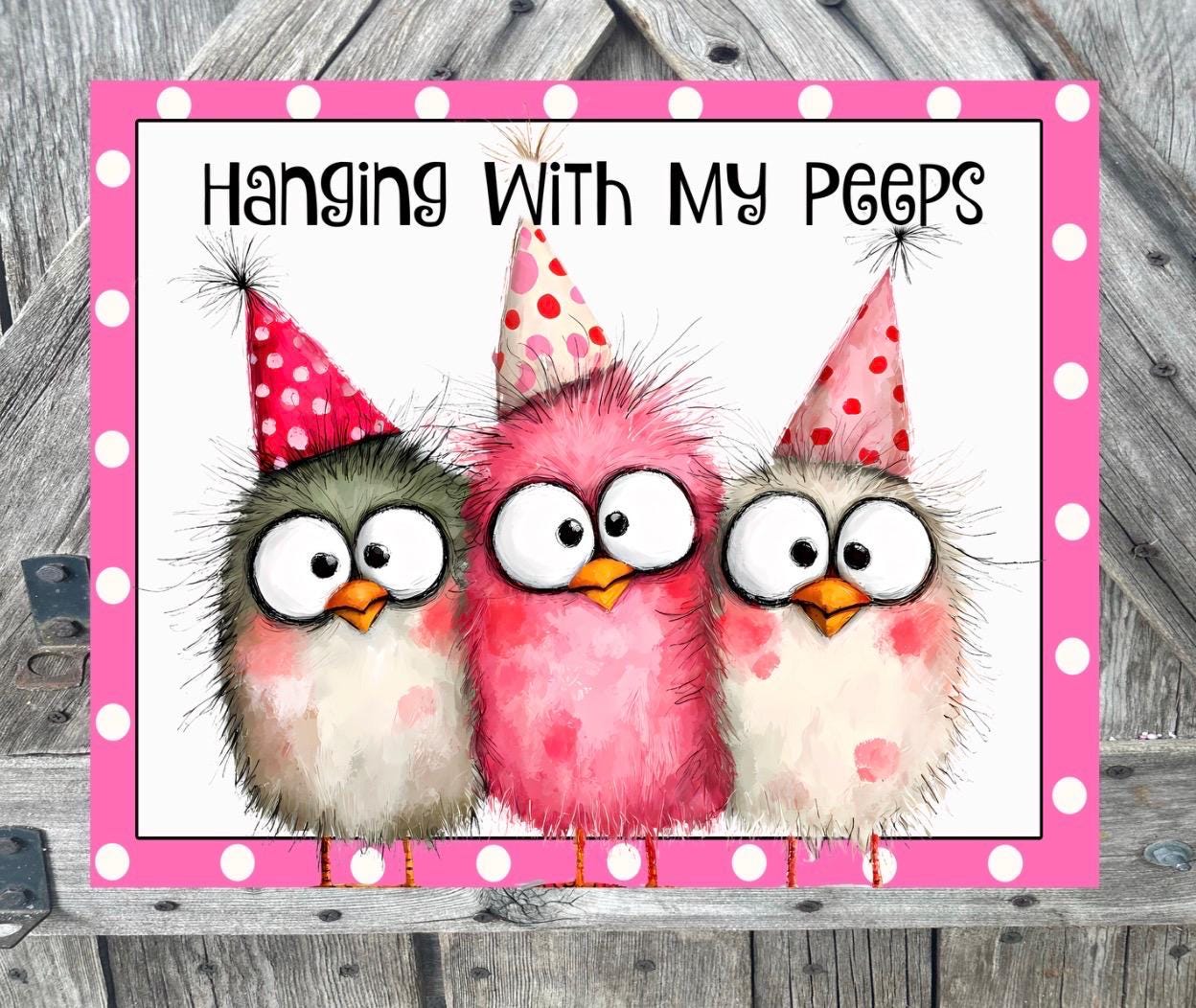 Hanging With My Peeps, Easter Sign, Spring Decor, Spring Sign