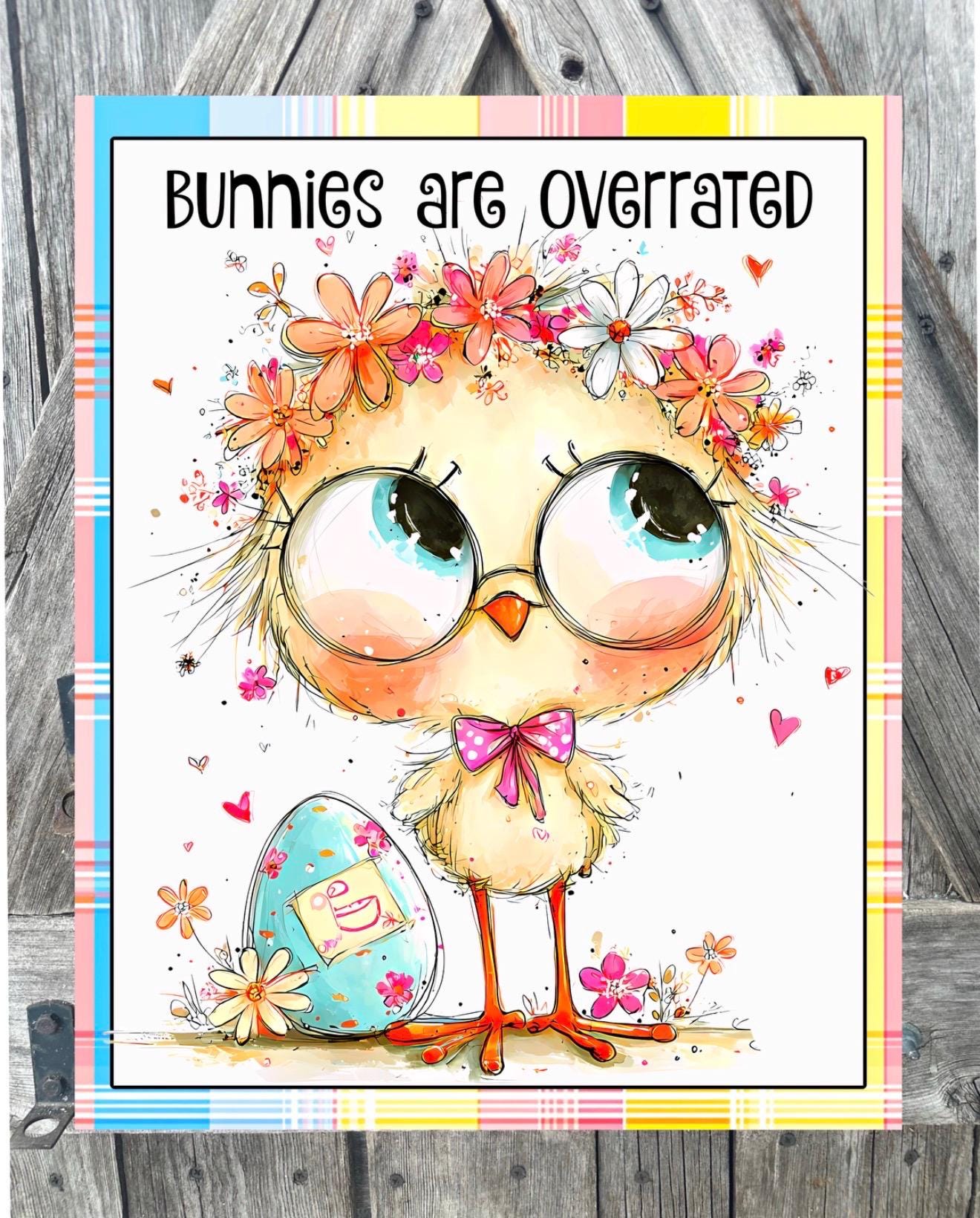 Bunnies Are Overrated, Easter Sign, Spring Decor, Spring Sign