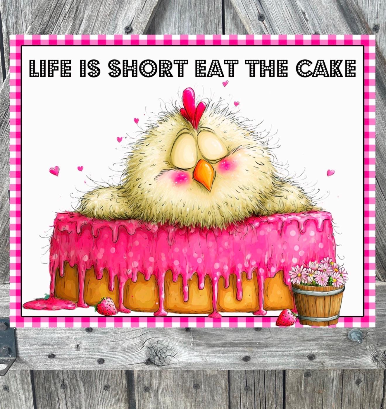 Eat The Cake, Everyday Sign, Chicken Sign, Donut Sign