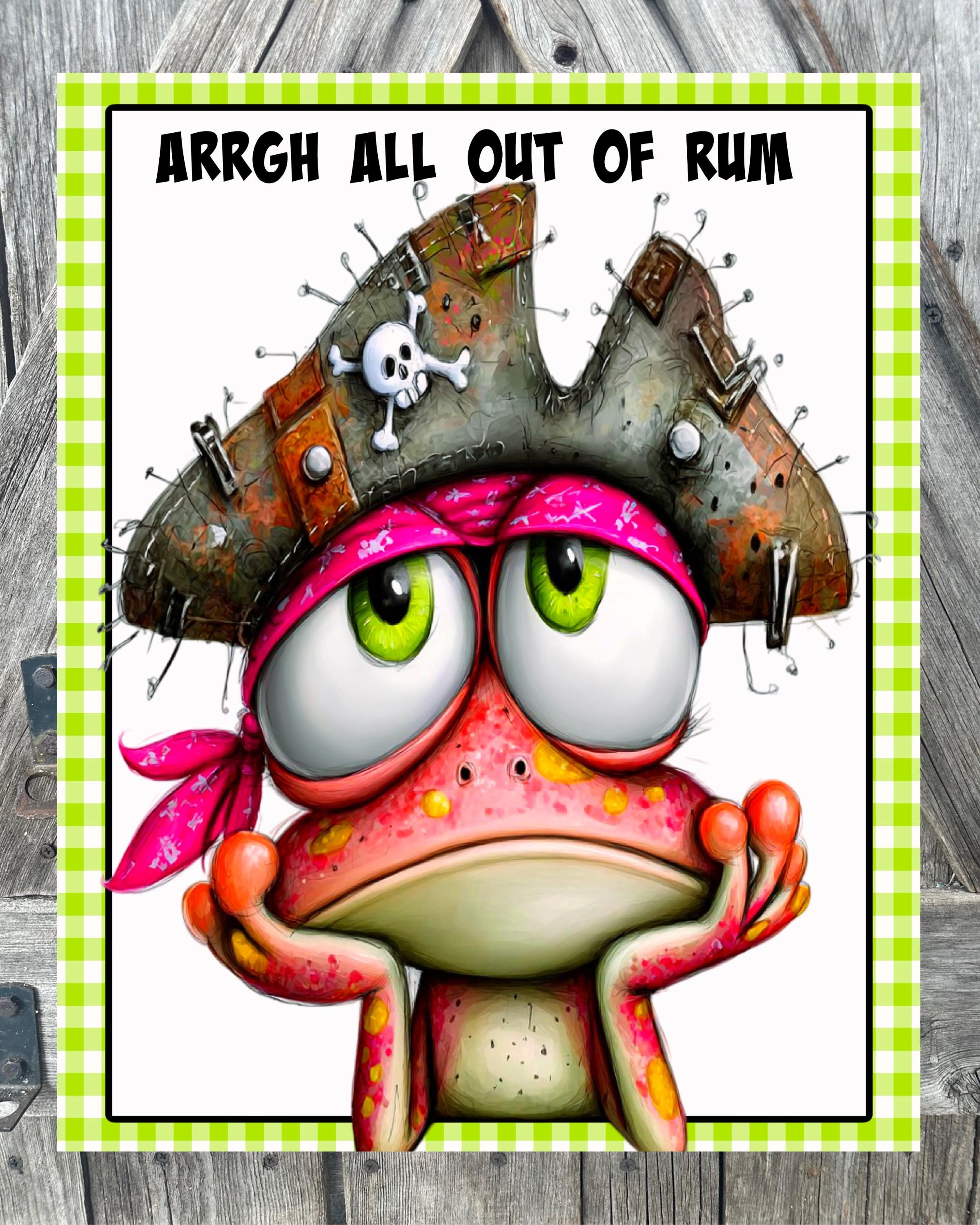Arrgh All Out Of Rum, Summer Sign, Frog Decor, Spring Sign